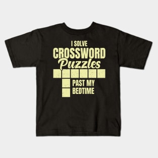 I Solve Crossword Puzzles Past My Bedtime Kids T-Shirt